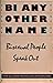 Bi Any Other Name: Bisexual People Speak Out