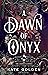 A Dawn of Onyx (The Sacred ...