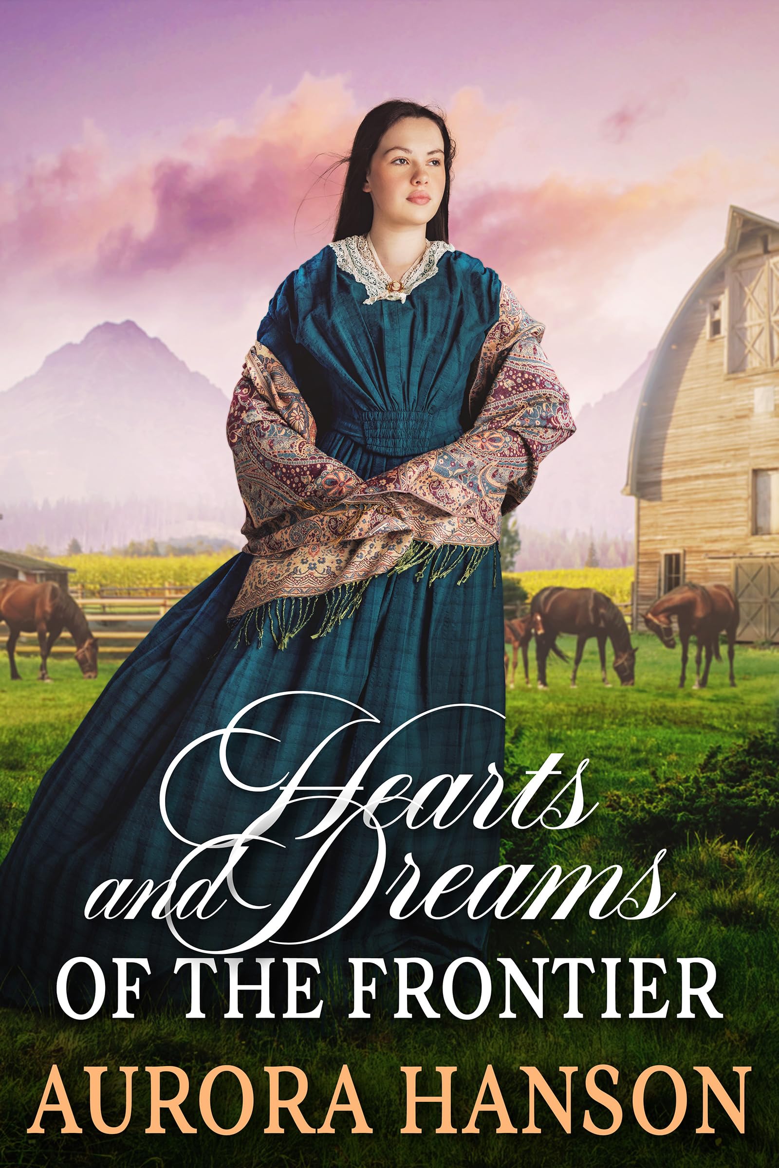 Hearts and Dreams of the Frontier (Kindle Edition)