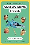 How to Survive a Classic Crime Novel