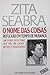 O Nome das Coisas by Zita Seabra