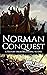 Norman Conquest: A History from Beginning to End (Viking History)