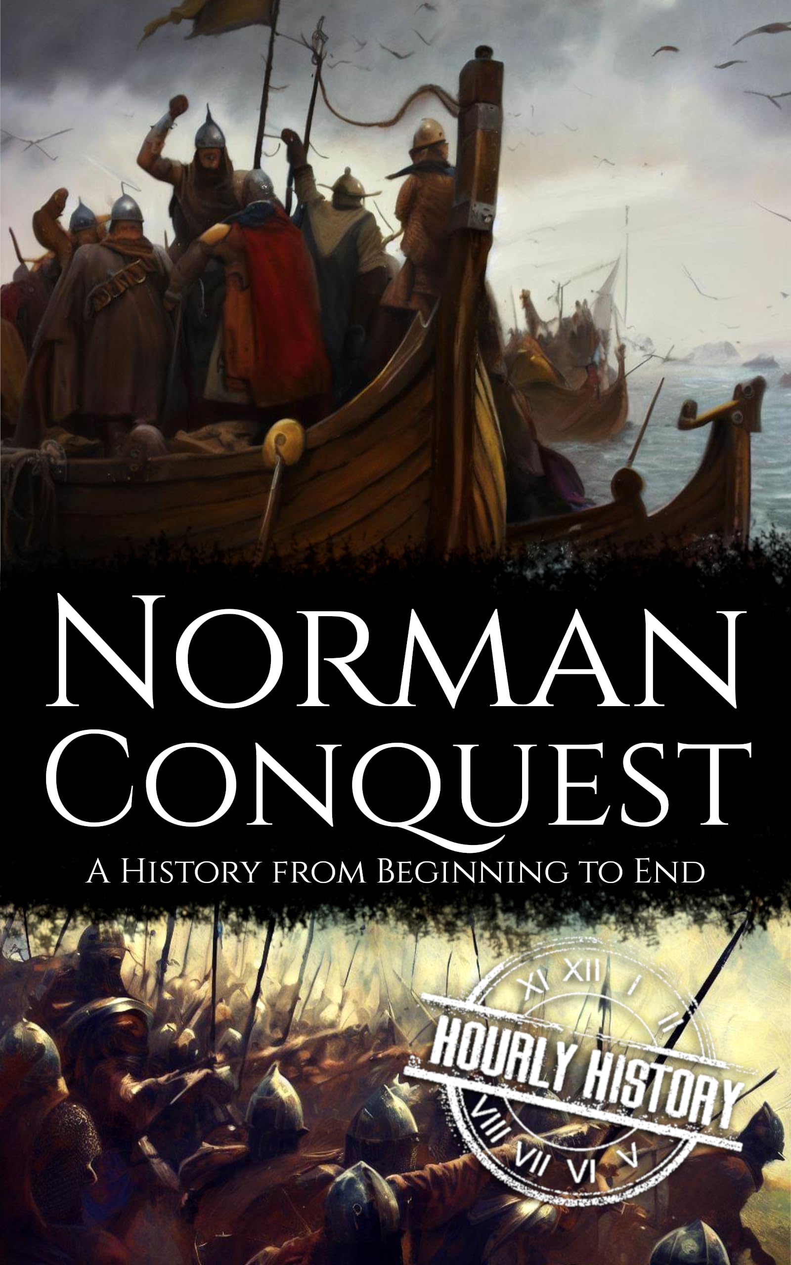 Norman Conquest: A History from Beginning to End (Viking History)
