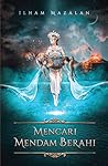 Mencari Mendam Berahi by Ilham Mazalan