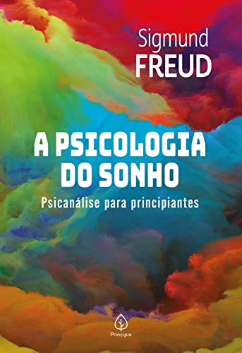 A psicologia do sonho: Psicanálise Para Principiantes (Paperback)