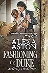 Fashioning the Duke (Suddenly a Duke #5)