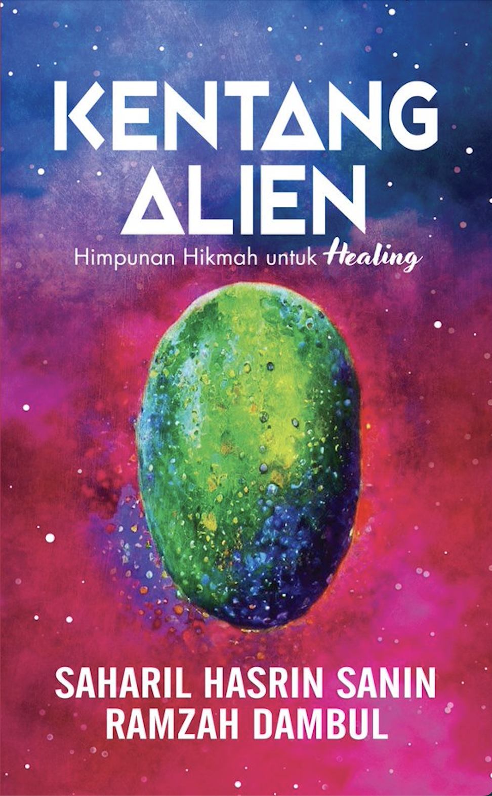 Kentang Alien: Himpunan Hikmah untuk Healing