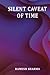 Silent Caveat of Time