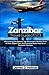 Zanzibar Travel Guide 2023:...