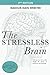 The Stressless Brain: Reduc...