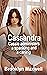 Cassandra: Cassie administers a spanking and a caning (Cassandra, #7)