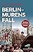 Berlinmurens fall (Världens dramatiska historia) by Olle Larsson