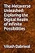 The Metaverse Unleashed: Exploring the Digital Realm of Infinite Possibilities