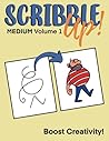 Scribble Up! Medium Volume 1: Boost Creativity, Drawing Fun, and Inspire Artistic Ideas - Different than a How-to Drawing or Coloring Book - Great for Children and Adults.