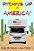 Pitching Up in America!: A thoroughly entertaining read with a wonderful cast of charismatic characters in caravans. Captivating, and very, very funny. (Pitching Up! Book 4)