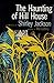 The Haunting of Hill House by Shirley Jackson