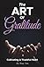 The Art Of Gratitude: Culti...
