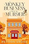 Monkey Business & Murder: B&B's and Bodies (A Bed & Breakfast Cozy Mystery Book 1)
