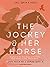 The Jockey & Her Horse (Once Upon a Horse #2): Inspired by the True Story of the First Black Female Jockey, Cheryl White