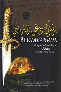Bertabaruk dengan Atsar-Atsar Nabi Shallallahu ‘Alaihi Wasallam (Paperback)