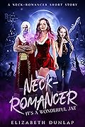 Neck-Romancer: It's a Wonderful Jaz