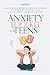 Anxiety Toolkit For Teens: ...