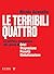 Le terribili quattro: La po...