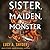 Sister, Maiden, Monster