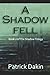 A SHADOW FELL (The Shadow T...