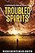 Troubled Spirits (A Monstro...