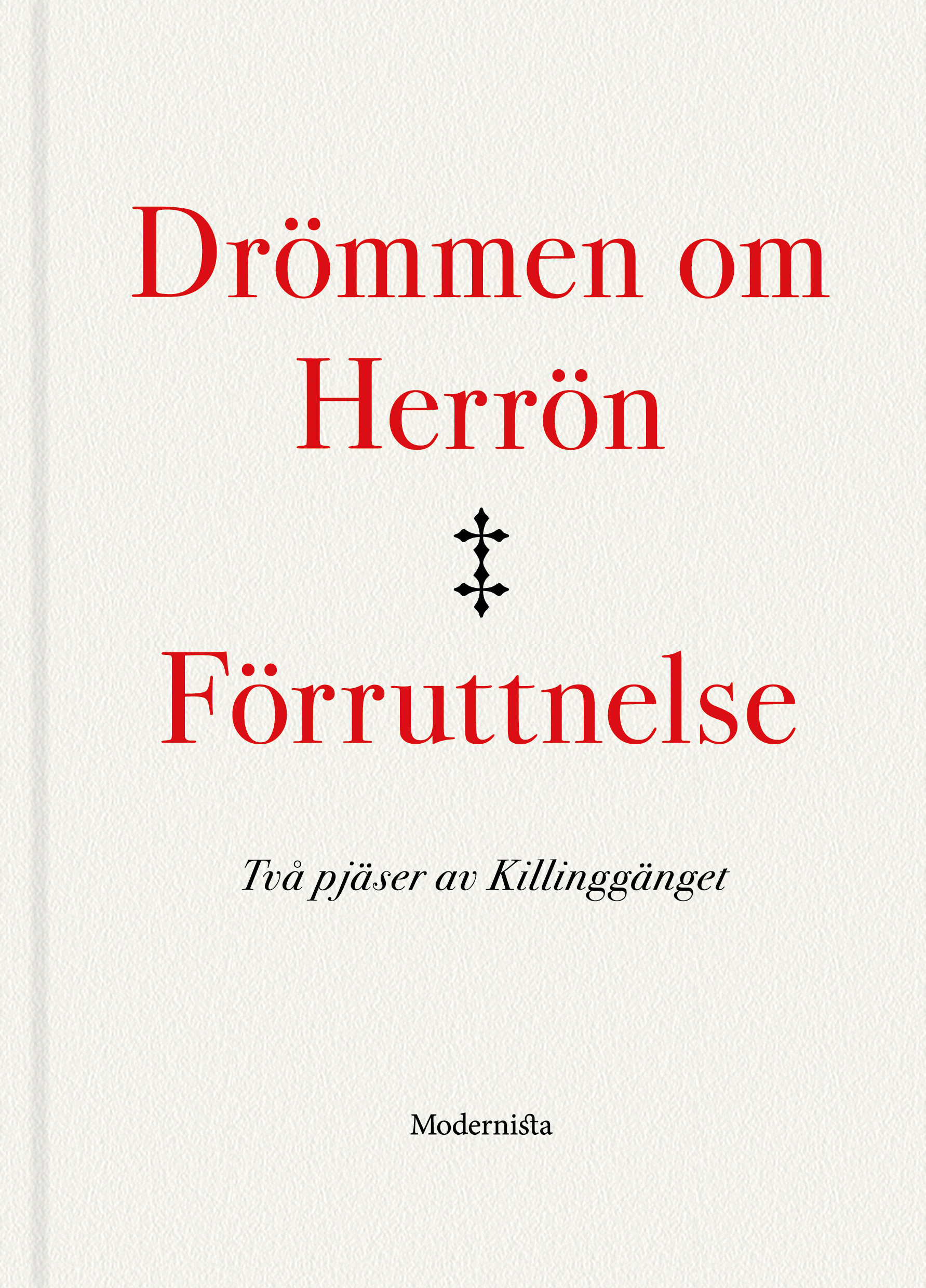 Drömmen om Herrön; Förruttnelse