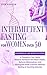 Intermittent Fasting for Women Over 50 by Erin  Hanson