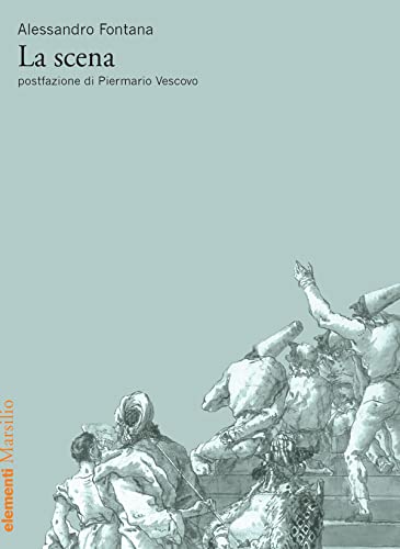 La scena (Italian Edition)