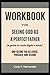 Workbook for Seeing God as a Perfect Father (A guide to Louie Giglio’s book): and Seeing You as Loved, Pursued, and Secure
