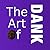 The Art of Dank