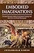 Embodied Imaginations by Chidambaram Ramesh