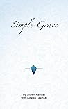 Simple Grace: A H...