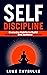 Self-Discipline: Everyday Habits to Build Willpower and Achieve Success (Self Improvement Series Book 2)