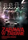 Zabawa w zabijanie (Dorota Czerwińska, #4)