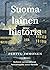 Suomalainen historia : kolmen suvun elämää keisariajalta 2000-luvulle