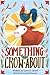 Something to Crow About by Larry D. Quick