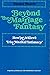 Beyond the Marriage Fantasy...
