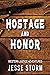 Hostage And Honor (Western Justice Adventures)