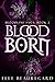 Blood Born (Bloodline Saga ...