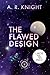 The Flawed Design (The Far Horizons, #2)