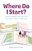 Where Do I Start?: How to n...