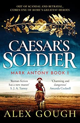 Caesar's Soldier (Mark Antony #1)