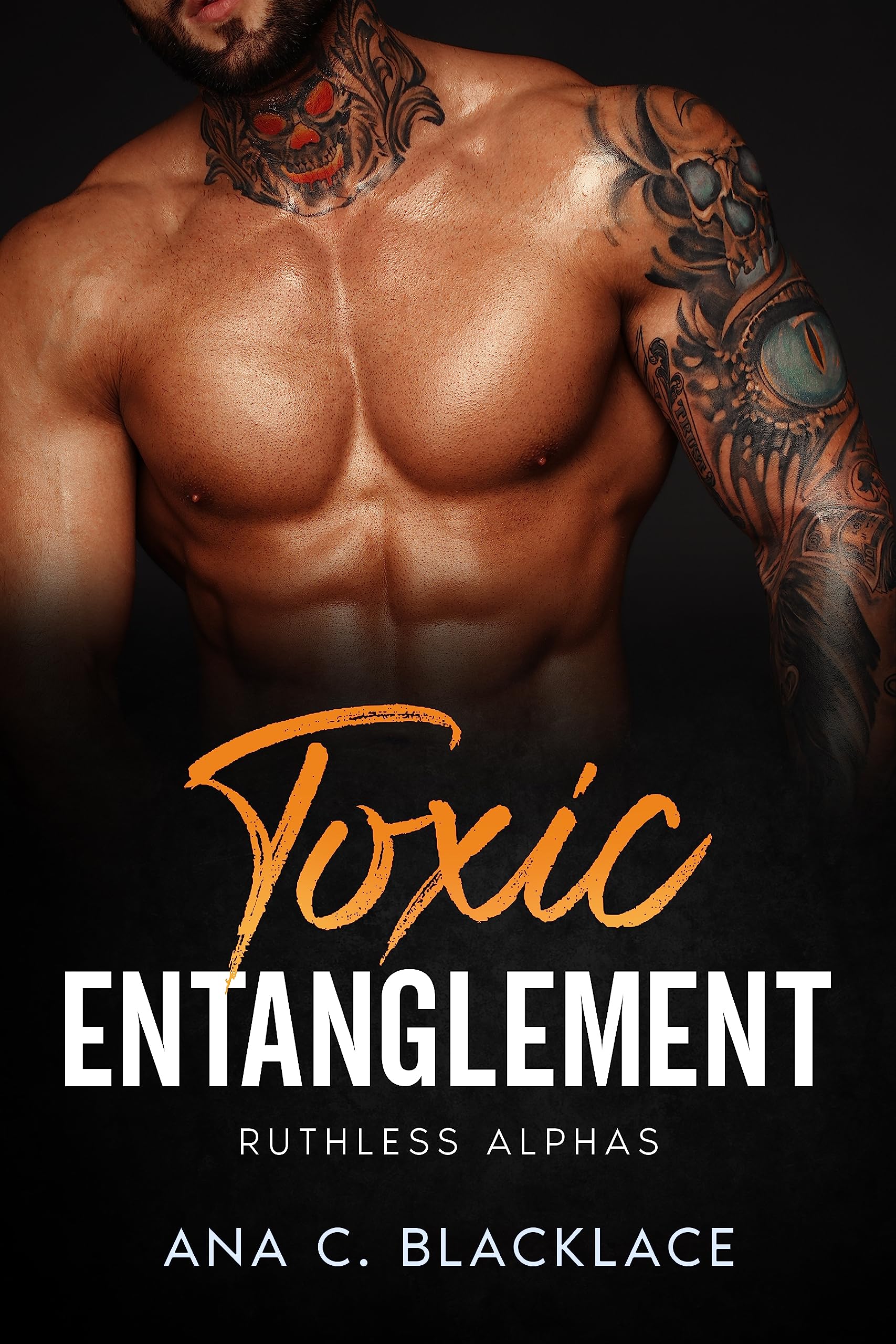 Toxic Entanglement (Ruthless Alphas, #2)