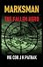 Marksman The Fallen Hero by Wg Cdr J K Pathak