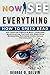 Now I See Everything: How t...